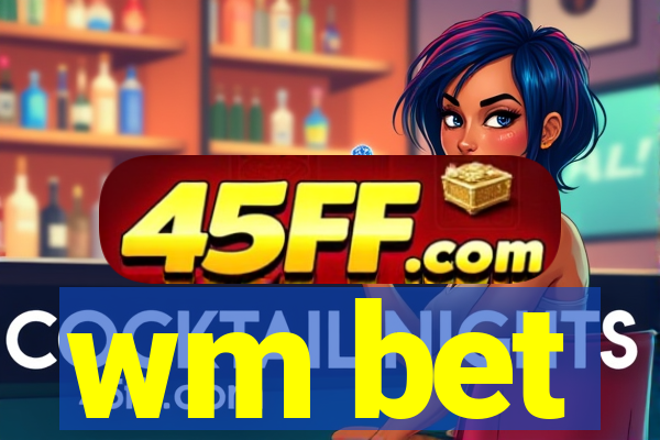 wm bet